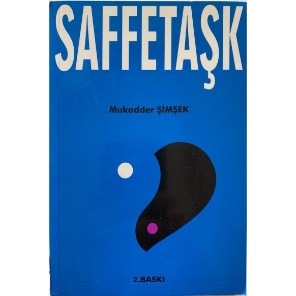 Saffetaşk - Mukadder Şimşek  Yazarın Kendi Yayını  30,00 TL - eskicievi.com'da