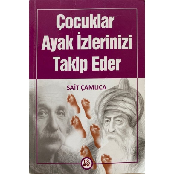 Çocuklar Ayak İzlerinizi Takip Eder - Sait Çamlıca  Akis Yayınları  22,50 TL - eskicievi.com'da