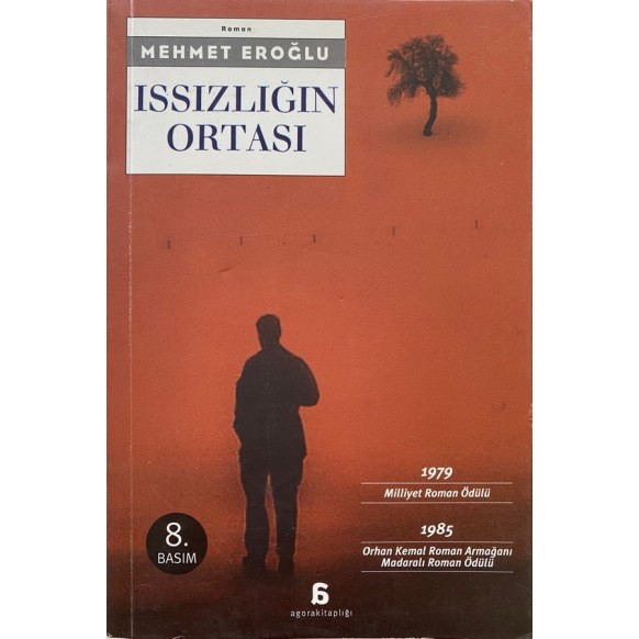 Issızlığın Ortası - Mehmet Eroğlu  Agora Yayınları  55,00 TL - eskicievi.com'da