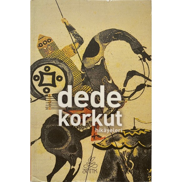 Dede Korkut Hikayeleri - Anonim  Antik Yayınları  35,90 TL - eskicievi.com'da