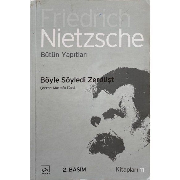 Böyle Söyledi Zerdüşt, Herkes için ve Hiç Kimse için Bir Kitap - Friedrich Nietzsche  İthaki Yayınları  132,50 TL - eskicievi...