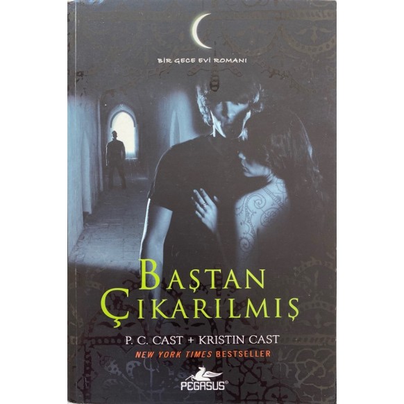 Baştan Çıkarılmış, Bir Gece Evi Serisi - P. C. Cast, Kristin Cast  Pegasus Yayınları  49,90 TL - eskicievi.com'da
