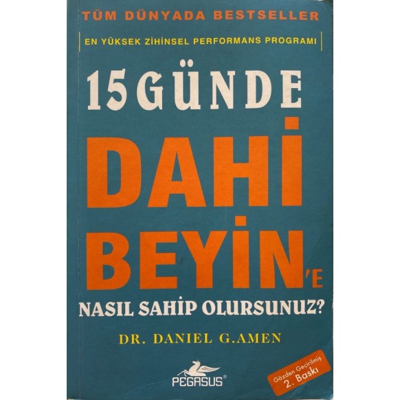 15 Günde Dahi Beyin'e - Nasıl Sahip Olursunuz. - Dr. Daniel G. Amen, Pegasus Yayınları,  86,80 TL - eskicievi.com'da