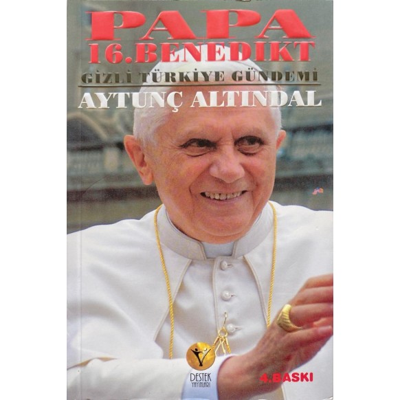 Papa 16. Benedikt Gizli Türkiye Gündemi  Destek Yayınları  69,00 TL - eskicievi.com'da
