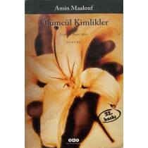 Ölümcül Kimlikler - Amin Maalouf  Yapı Kredi Yayınları  49,00 TL - eskicievi.com'da