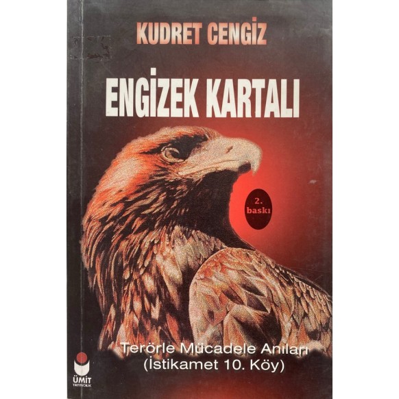Engizek Kartalı, Terörle Mücadele Anıları - istikamet 10. Köy - Kudret Cengiz  Ümit Yayınları  50,00 TL - eskicievi.com'da