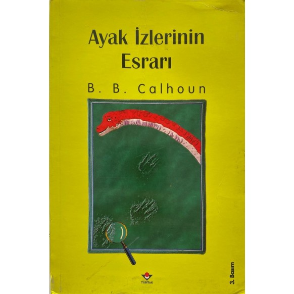 Ayak izlerinin Esrarı - B. B. Calhoun  Tübitak Yayınları  25,00 TL - eskicievi.com'da