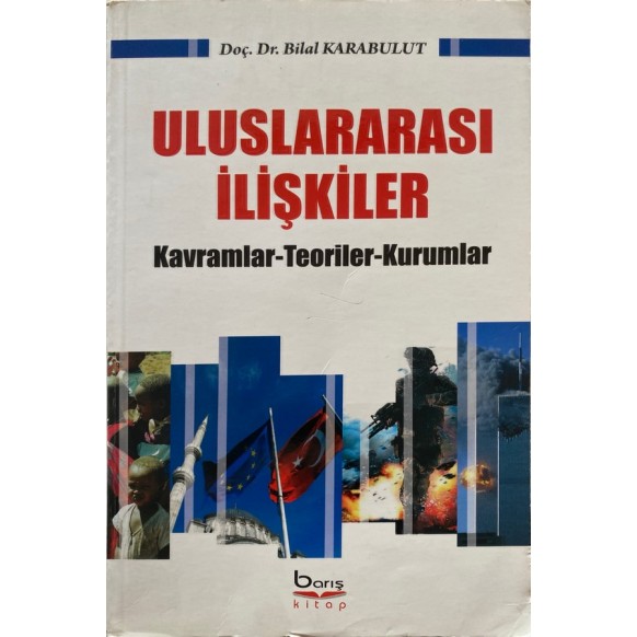 Uluslararası ilişkiler, Kavramlar, Teoriler, Kurumlar - Bilal Karabulut, Barış Kitap Yayınları,  300,00 TL - eskicievi.com'da