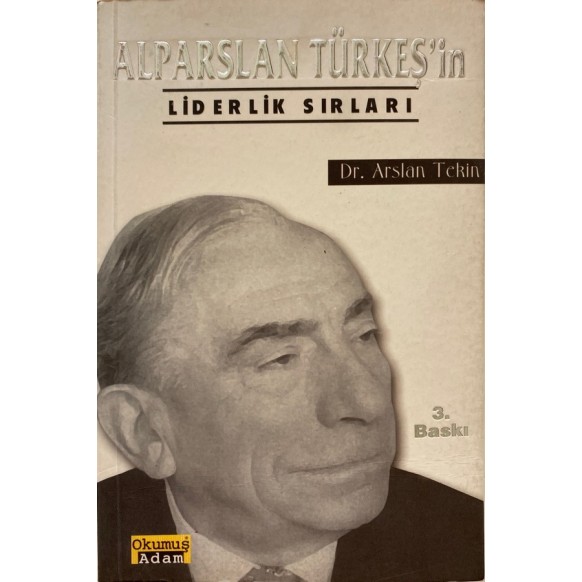 Alparslan Türkeş'in Liderlik Sırları - Aslan Tekin  Okumuş Adam Yayınları  45,00 TL - eskicievi.com'da