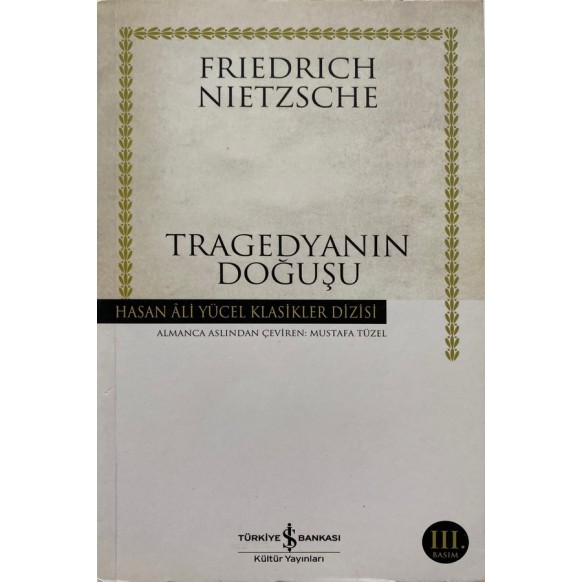 Tragedyanın Doğuşu - Friedrich Nietzsche  Türkiye İş Bankası Yayınları  45,00 TL - eskicievi.com'da