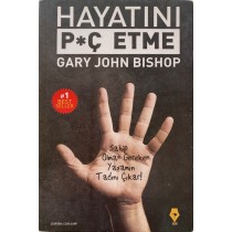 Hayatını Piç Etme, Sahip Olman Gereken Yaşamın Tadını Çıkar - Gary John Bishop  Pay Kitap Yayınları  59,00 TL - eskicievi.com'da