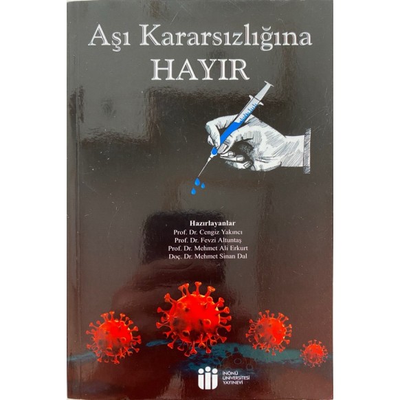 Aşı Kararsızlığına hayır  Yazarın Kendi Yayını  70,00 TL - eskicievi.com'da