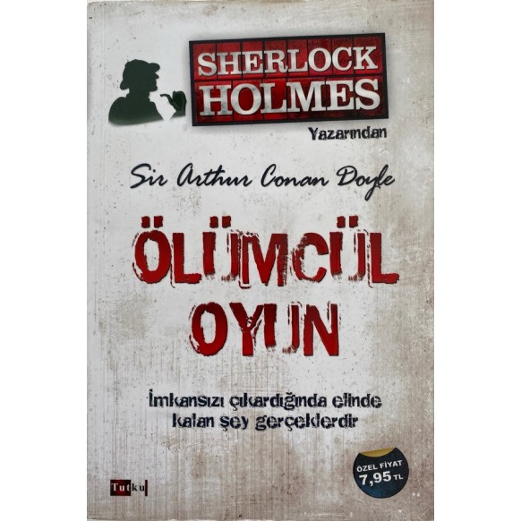 Sherlock Holmes, Ölümcül Oyun - Sir Arthur Conan Doyle  Tutku Yayınları  40,00 TL - eskicievi.com'da