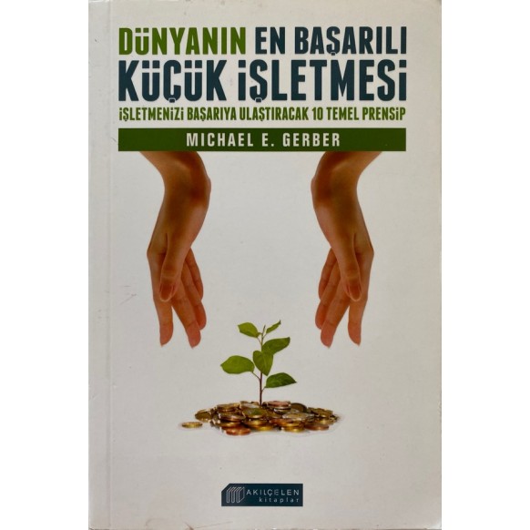 Dünyanın En Başarılı Küçük işletmesi - Michael E. Gerber  Akılçelen Kitaplar Yayınları  70,00 TL - eskicievi.com'da