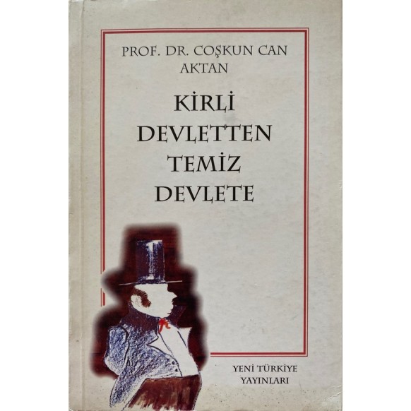 Kirli Devletten Temiz Devlete - Coşkun Can Aktan  Yeni Türkiye Yayınları  25,00 TL - eskicievi.com'da