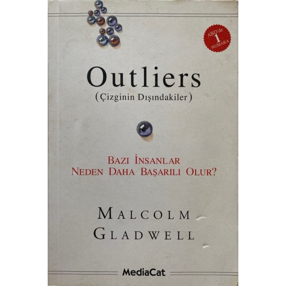 Outliers Çizginin Dışındakiler, Bazı İnsanlar Neden Daha Başarılı Olur - Malcolm Gladwell  MediaCat Yayınları  85,00 TL - esk...