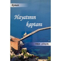 Hayatın Kaptanı - Tarık GÜNGÖR  Yazarın Kendi Yayını  30,00 TL - eskicievi.com'da