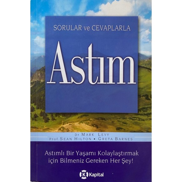 Sorular ve Cevaplarla Astım, Astımlı Bir Yaşamı Kolaylaştırmak İçin Bilmeniz Gereken Her Şey  Kapital Yayınları  30,00 TL - e...
