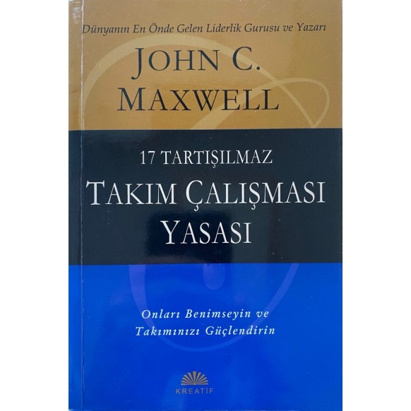17 Tartışılmaz Takım Çalışması Yasası - John C. Maxwell  Kreatif Yayınları  260,00 TL - eskicievi.com'da
