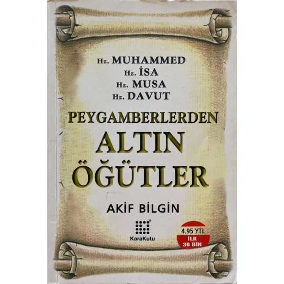 Peygamberlerden Altın Öğütler - Akif Bilgin  Karakutu Yayınları  25,00 TL - eskicievi.com'da