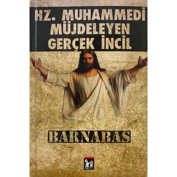 Hz Muhammedi Müjdeleyen gerçek incil, Barnabas  Altınpost Yayınları  60,00 TL - eskicievi.com'da