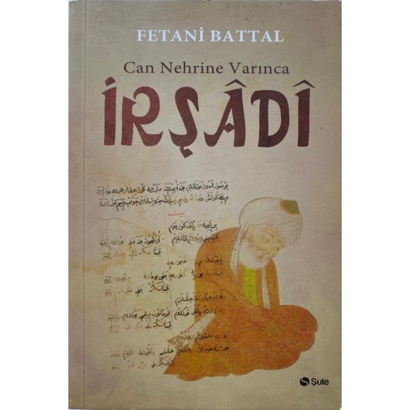 irşadi, Can Nehrine Varınca - Fetani Battal  Şule Yayınları  50,00 TL - eskicievi.com'da