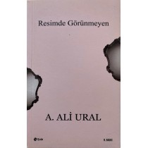 Resimde Görünmeyen - A. Ali Ural  Şule Yayınları  50,00 TL - eskicievi.com'da