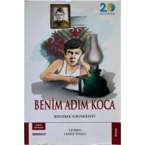 Benim Adım Koca - Berdibek Sokpakbayev  Bengü Yayınları  50,00 TL - eskicievi.com'da
