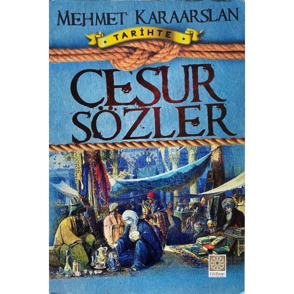 Tarihte Cesur Sözler - Mehmet Karaarslan  Yitik Hazine Yayınları  25,00 TL - eskicievi.com'da