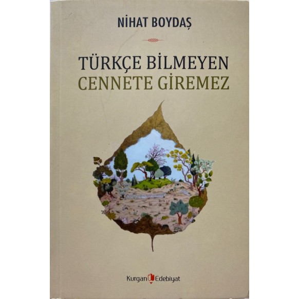 Türkçe Bilmeyen Cennete Giremez - Nihat Boydaş  Kurgan Edebiyat Yayınları  35,00 TL - eskicievi.com'da