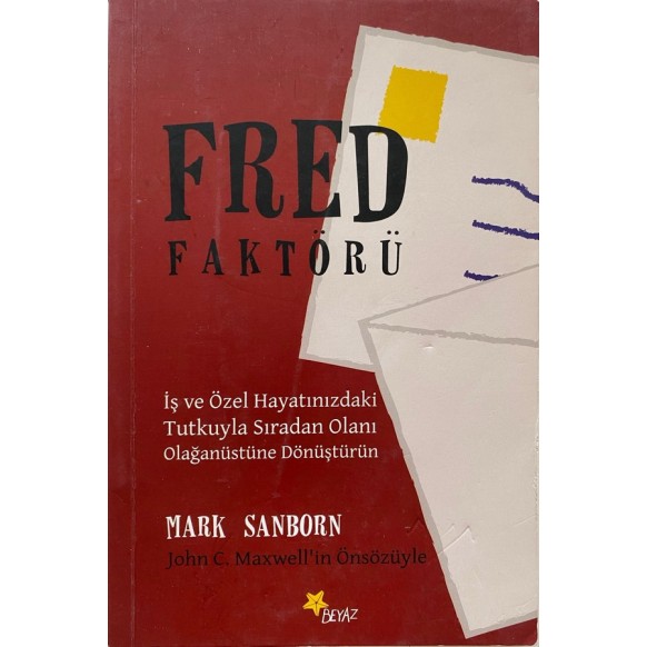 Fred Faktörü - Mark Sanborn  Beyaz Yayınları  230,00 TL - eskicievi.com'da