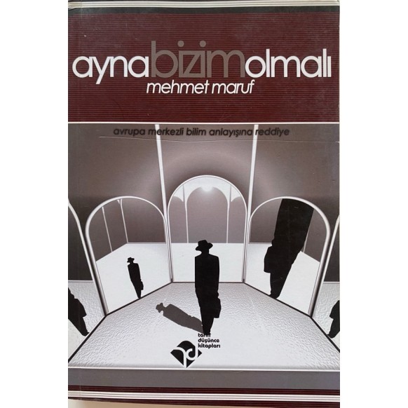 Ayna Bizim Olmalı - Mehmet Maruf  Tarih Düşünce Kitapları  25,00 TL - eskicievi.com'da