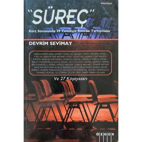 Süreç, Kürt Sorununda 29 Temmuz Sonrası Tartışmalar - Devrim Sevimay  Özgür Yayınları  29,00 TL - eskicievi.com'da