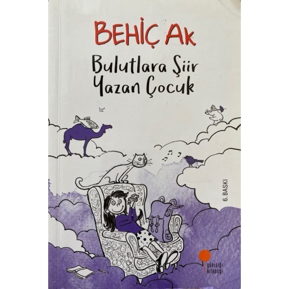 Bulutlara Şiir Yazan Çocuk - Behiç Ak  Günışığı Yayınları  45,00 TL - eskicievi.com'da
