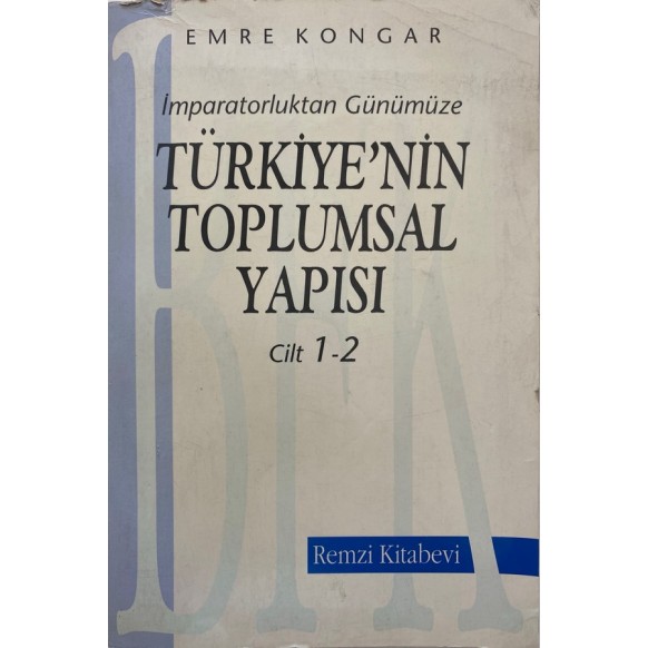 imparatorluktan Günümüze Türkiyenin Toplumsal Yapısı 1 ve 2 Cilt - Emre Kongar  Remzi Kitabevi Yayınları  45,00 TL - eskiciev...