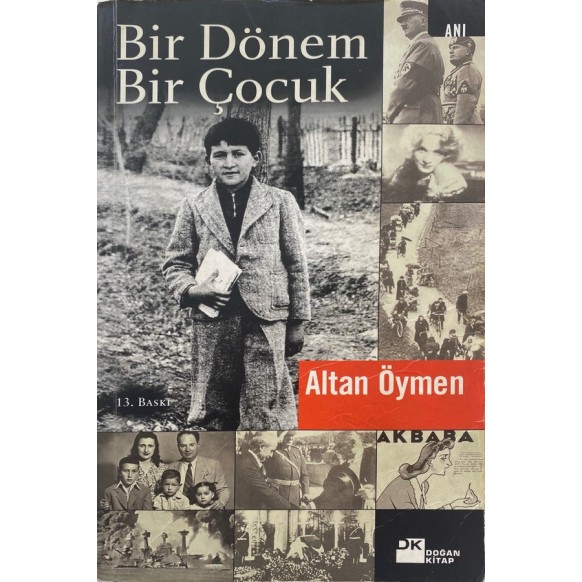 Bir Dönem Bir Çocuk - Altan Öymen  Doğan Kitap Yayınları  50,00 TL - eskicievi.com'da