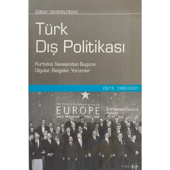 Türk Dış Politikası Cilt 2 - Kurtuluş Savaşından Bugüne Olgular, Belgeler, Yorumlar - 1980-2001, İletişim Yayınları,  340,00 ...