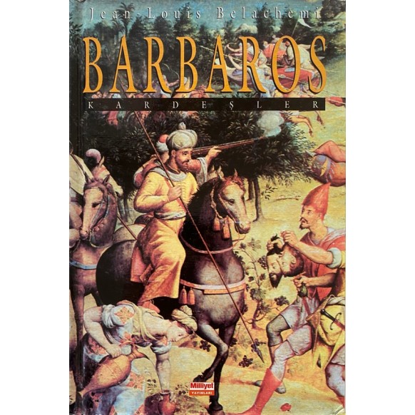 Barbaros Kardeşler - Jean-Louis Belachemi  Milliyet Yayınları  39,00 TL - eskicievi.com'da