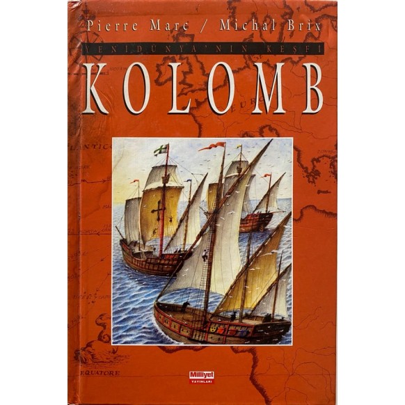 Yeni Dünya'nın Keşfi, Kolomb - Pierre Marc, Michal Brix  Milliyet Yayınları  50,00 TL - eskicievi.com'da