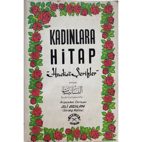 Kadınlara Hitap Hadis'i Şerifler - Ali Arslan  Arslan Yayınları  30,00 TL - eskicievi.com'da