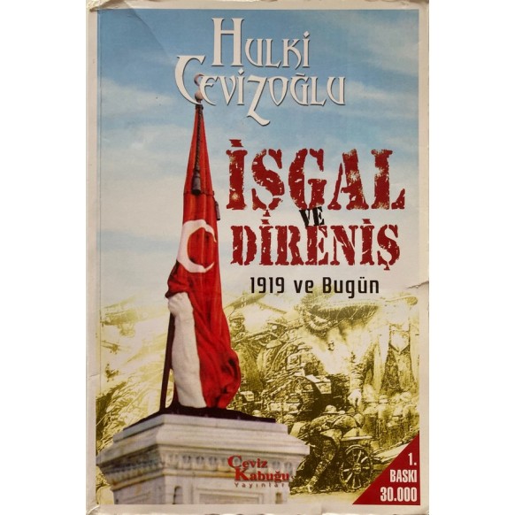 işgal ve Direniş - 1919 ve Bugün - Hulki Cevizoğlu  Ceviz Kabuğu Yayınları  30,00 TL - eskicievi.com'da