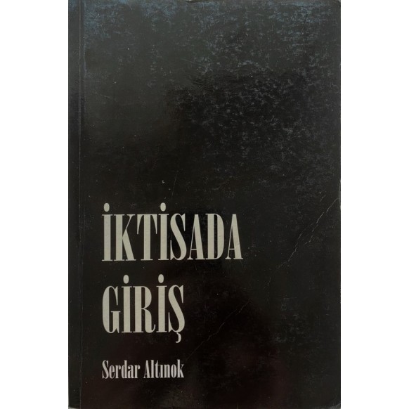 iktisada Giriş - Serdar Altınok  Yazarın Kendi Yayını  30,00 TL - eskicievi.com'da