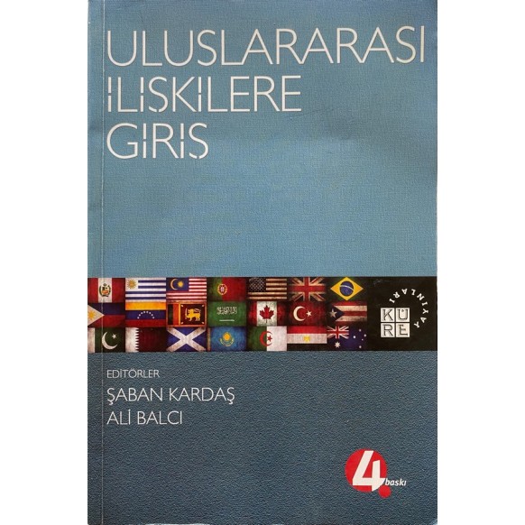 Uluslararası İlişkilere Giriş, 4. Baskı - Şaban Kardaş  Küre Yayınları  260,00 TL - eskicievi.com'da
