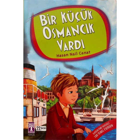 Bir Küçük Osmancık Vardı - Hasan Nail Canat, Timaş Çocuk Yayınları,  45,00 TL - eskicievi.com'da