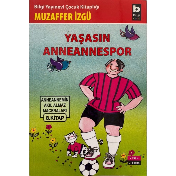 Yaşasın Anneanne Spor - Muzaffer izgü  Bilgi Yayınları  18,50 TL - eskicievi.com'da