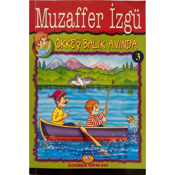 Ökkeş Balık Avında - Muzaffer izgü  Bilgi Yayınları  19,90 TL - eskicievi.com'da
