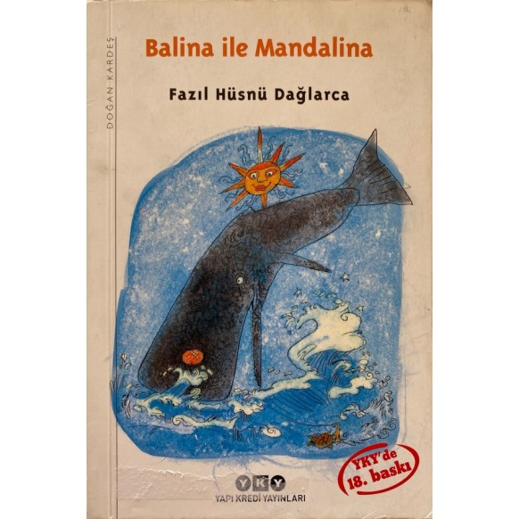 Balina İle Mandalina, Fazıl Hüsnü DAĞLARCA  Yapı Kredi Yayınları  24,90 TL - eskicievi.com'da