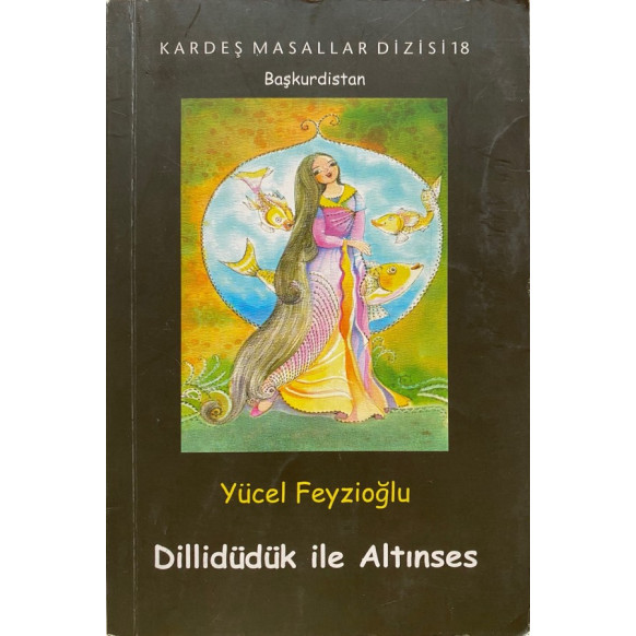 Dillidüdük ile Altınses - Yücel Feyzioğlu  Yazarın Kendi Yayını  25,00 TL - eskicievi.com'da