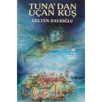 Tuna'dan Uçan Kuş - Gülten Dayıoğlu  Altın Kitaplar Yayınları  19,00 TL - eskicievi.com'da