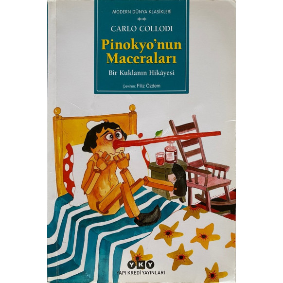 Pinokyo'nun Maceraları, Bir Kuklanın Hikâyesi - Carlo Collodi  Yapı Kredi Yayınları  37,00 TL - eskicievi.com'da